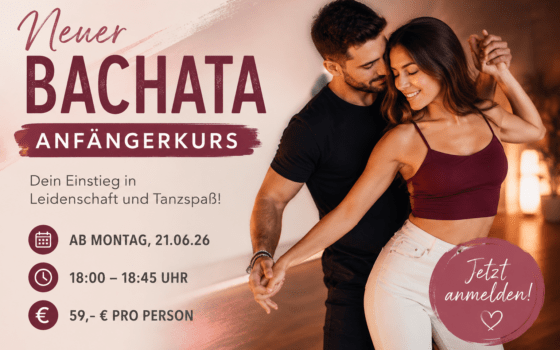 Neuer Bachata-Anfängerkurs ab 21. Juni Neuer Bachata-Anfängerkurs ab 21. Juni
