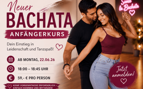 Neuer Bachata-Anfängerkurs ab 22. Juni Neuer Bachata-Anfängerkurs ab 22. Juni