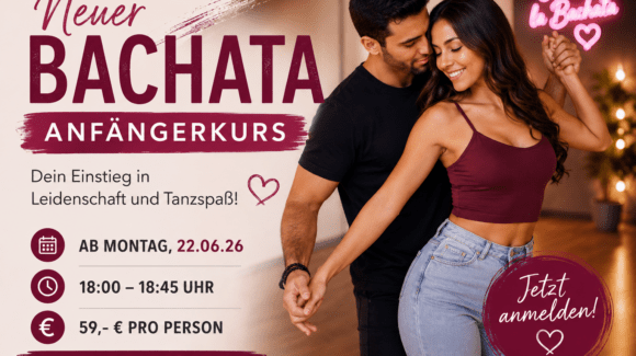 Neuer Bachata-Anfängerkurs ab 22. Juni Neuer Bachata-Anfängerkurs ab 22. Juni