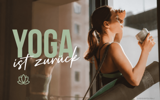 Yoga ist zurück!